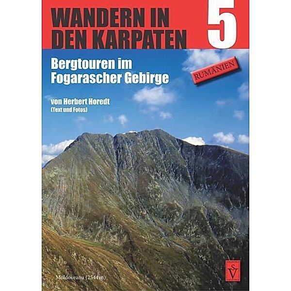 Wandern in den Karpaten, Bergtouren im Fogarascher Gebirge, Herbert Horedt