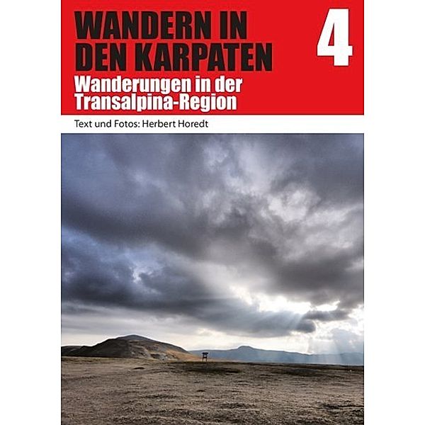 Wandern in den Karpaten - Wanderungen in der Transalpina-Region, Herbert Horedt