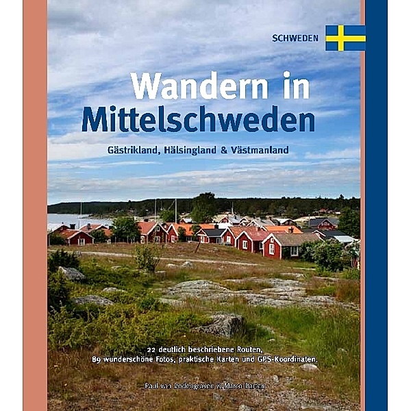 Wandern in Mittelschweden (Gästrikland, Hälsingland und Västmanland), Paul van Bodengraven, Marco Barten