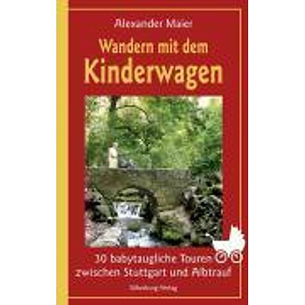 Wandern mit dem Kinderwagen, Alexander Maier