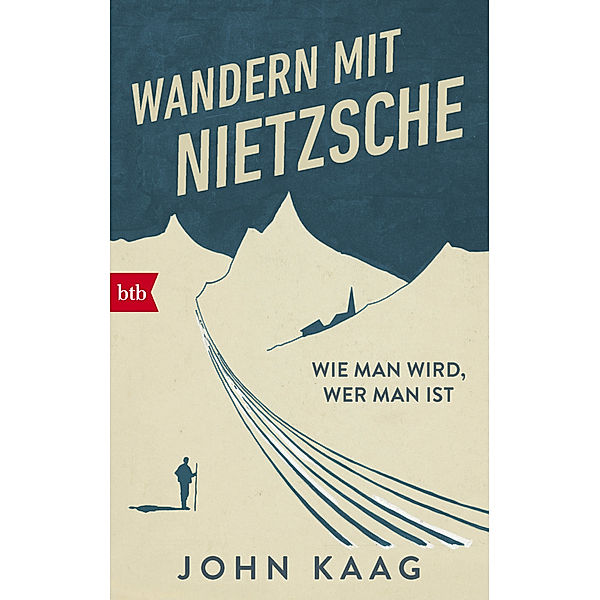 Wandern mit Nietzsche, John Kaag