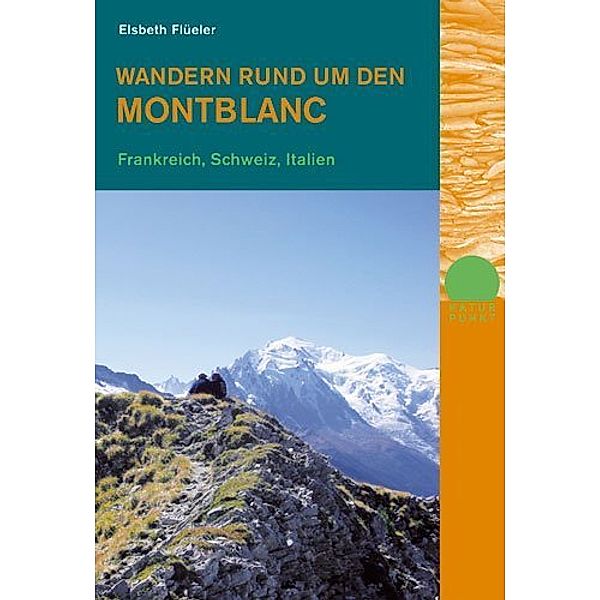 Wandern rund um den Montblanc, Elsbeth Flüeler