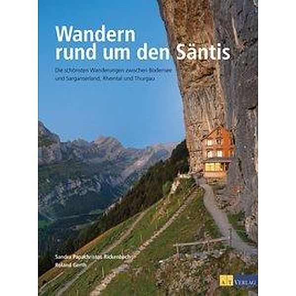 Wandern rund um den Säntis, Sandra Papachristos Rickenbach, Roland Gerth