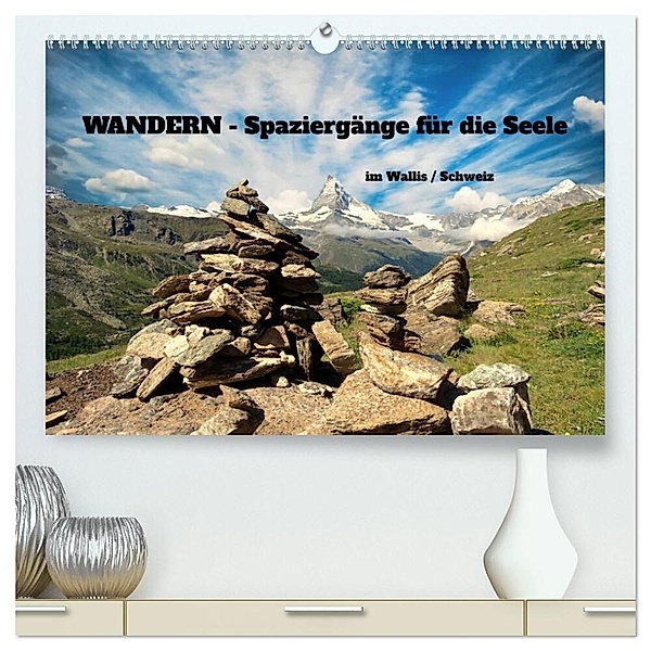 WANDERN - Spaziergänge für die Seele im Wallis / Schweiz (hochwertiger Premium Wandkalender 2024 DIN A2 quer), Kunstdruck in Hochglanz, Susan Michel