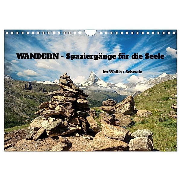 WANDERN - Spaziergänge für die Seele im Wallis / Schweiz (Wandkalender 2024 DIN A4 quer), CALVENDO Monatskalender, Susan Michel
