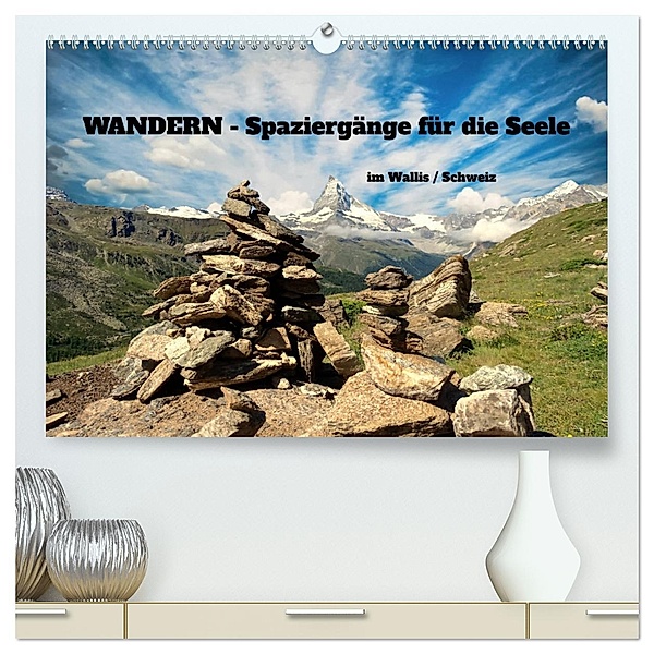 WANDERN - Spaziergänge für die Seele im Wallis / Schweiz (hochwertiger Premium Wandkalender 2025 DIN A2 quer), Kunstdruck in Hochglanz, Calvendo, Susan Michel
