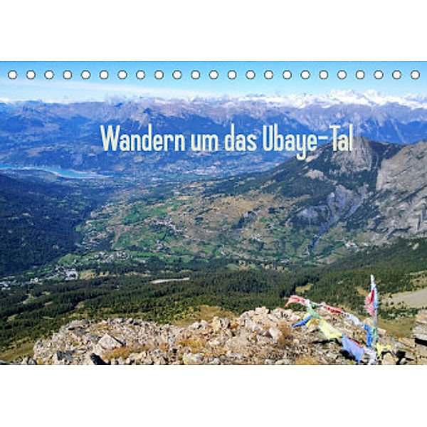 Wandern um das Ubaye-Tal (Tischkalender 2022 DIN A5 quer), Edwin Lemke