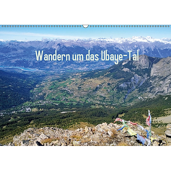 Wandern um das Ubaye-Tal (Wandkalender 2019 DIN A2 quer), Edwin Lemke