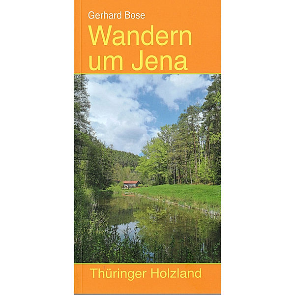 Wandern um Jena, Werner Bose, Gabriele Köhler