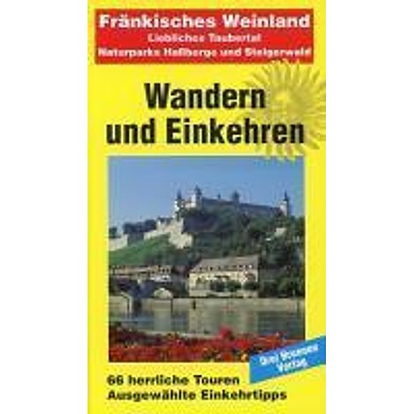 Wandern und Einkehren: Bd.46 Fränkisches Weinland