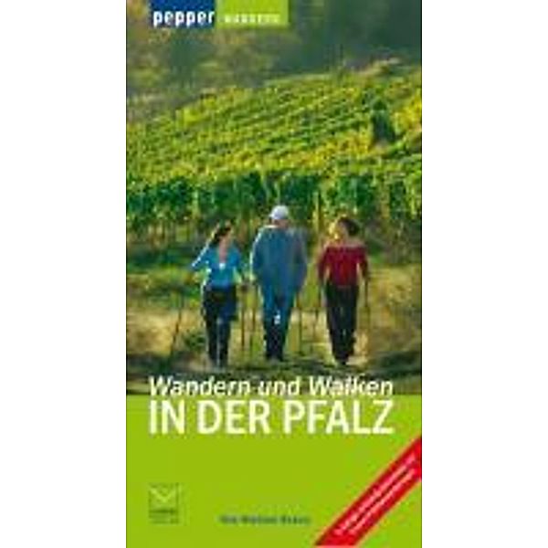 Wandern und Walken in der Pfalz, Heidrun Braun