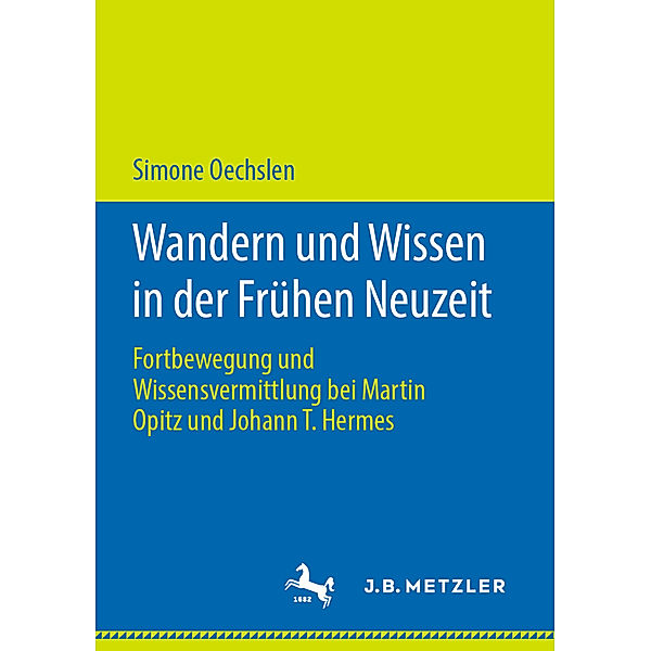 Wandern und Wissen in der Frühen Neuzeit; ., Simone Oechslen