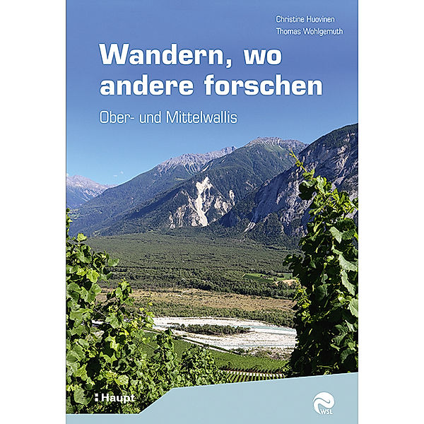 Wandern, wo andere forschen, Christine Huovinen, Thomas Wohlgemuth