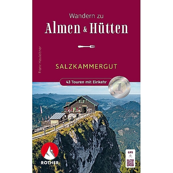 Wandern zu Almen & Hütten - Salzkammergut, Franz Hauleitner
