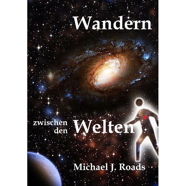 Wandern zwischen den Welten, Michael J. Roads