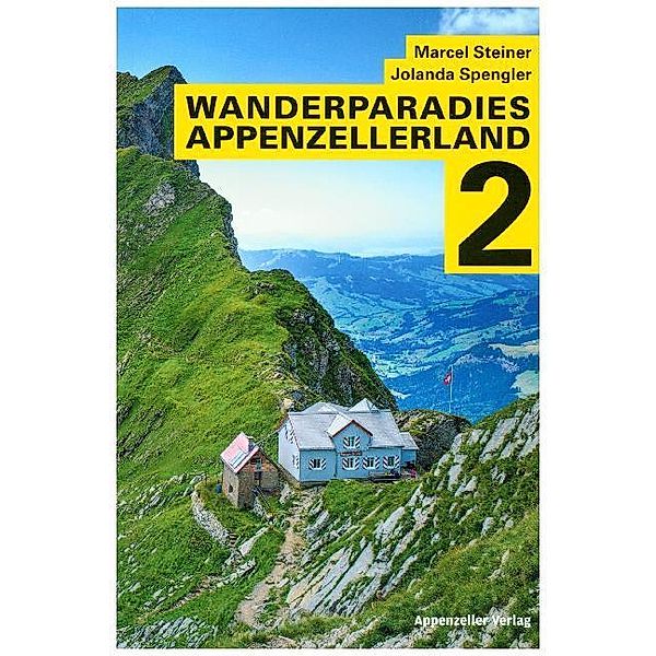 Wanderparadies Appenzellerland.Bd.2, Marcel Steiner, Jolanda Spengler