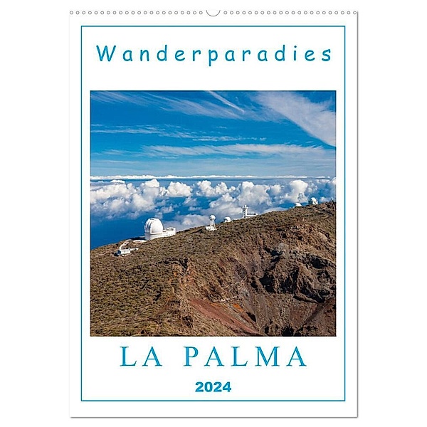 Wanderparadies La Palma (Wandkalender 2024 DIN A2 hoch), CALVENDO Monatskalender, Heiko Zahn
