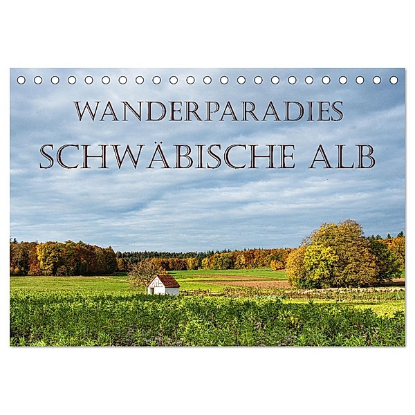 Wanderparadies Schwäbische Alb (Tischkalender 2024 DIN A5 quer), CALVENDO Monatskalender, Monika Scheurer