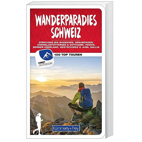Wanderparadies Schweiz Wanderführer, Wolfgang Heitzmann, Iris Kürschner, Peter Mertz, Raphaela Moczynski, Franz Wille