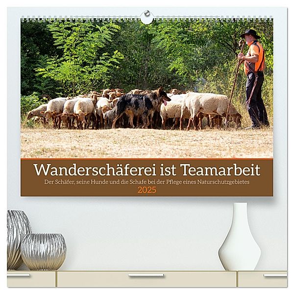 Wanderschäferei ist Teamarbeit (hochwertiger Premium Wandkalender 2025 DIN A2 quer), Kunstdruck in Hochglanz, Calvendo, Marion Sixt