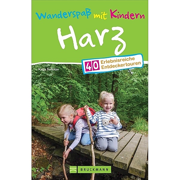Wanderspaß mit Kindern Harz, Katja Schütze