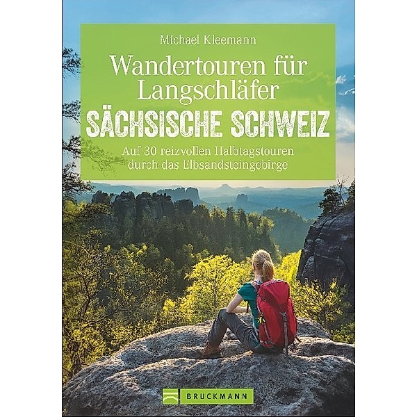 Wandertouren für Langschläfer Sächsische Schweiz, Michael Kleemann