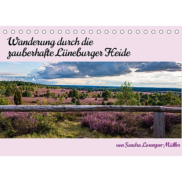 Wanderung durch die zauberhafte Lüneburger Heide (Tischkalender 2023 DIN A5 quer), Sandra Lorenzen-Müller