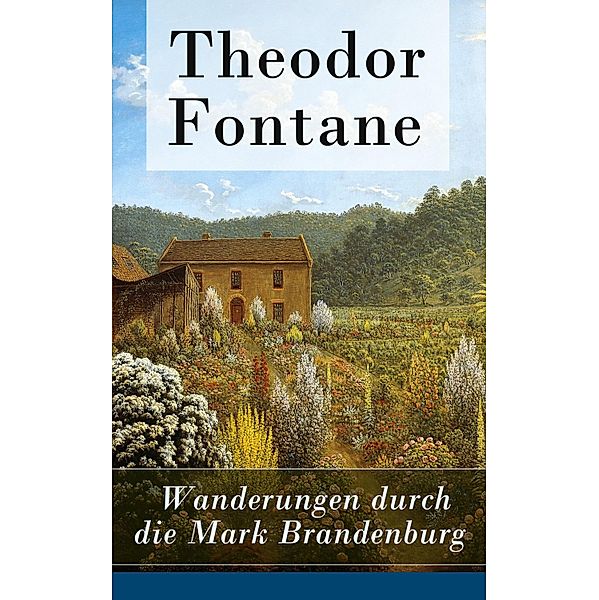 Wanderungen durch die Mark Brandenburg, Theodor Fontane