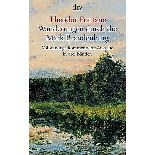Wanderungen durch die Mark Brandenburg, 3 Bde., Theodor Fontane