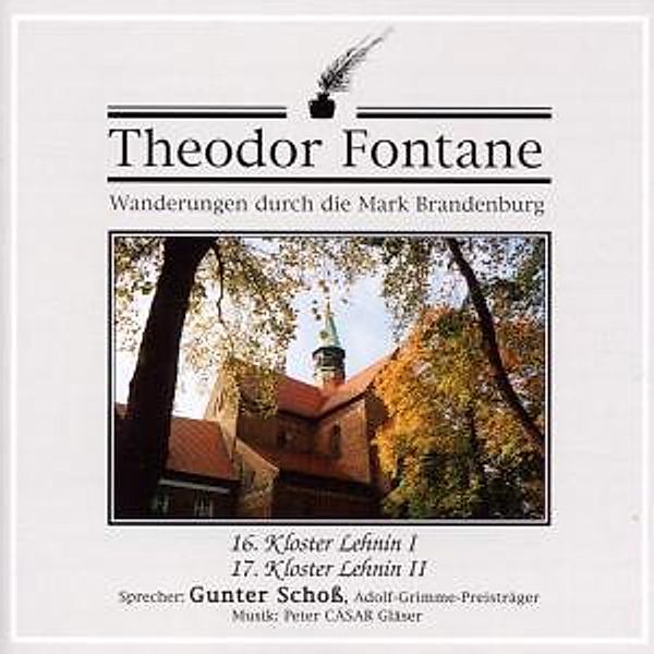 Wanderungen durch die Mark Brandenburg, Audio-CDs: Tl.16/17 Kloster Lehnin, 2 Audio-CDs, Theodor Fontane