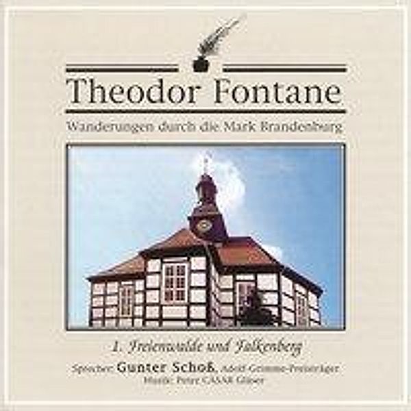 Wanderungen durch die Mark Brandenburg, Audio-CDs: Tl.1 Freienwalde und Falkenberg, 1 Audio-CD, Theodor Fontane