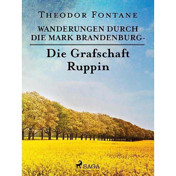 Wanderungen durch die Mark Brandenburg - Die Grafschaft Ruppin, Theodor Fontane