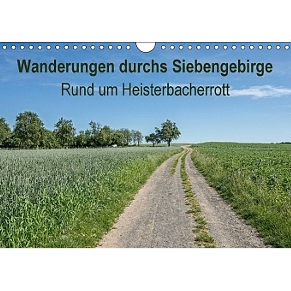 Wanderungen durchs Siebengebirge - Rund um Heisterbacherrott (Wandkalender 2017 DIN A4 quer), Thomas Leonhardy
