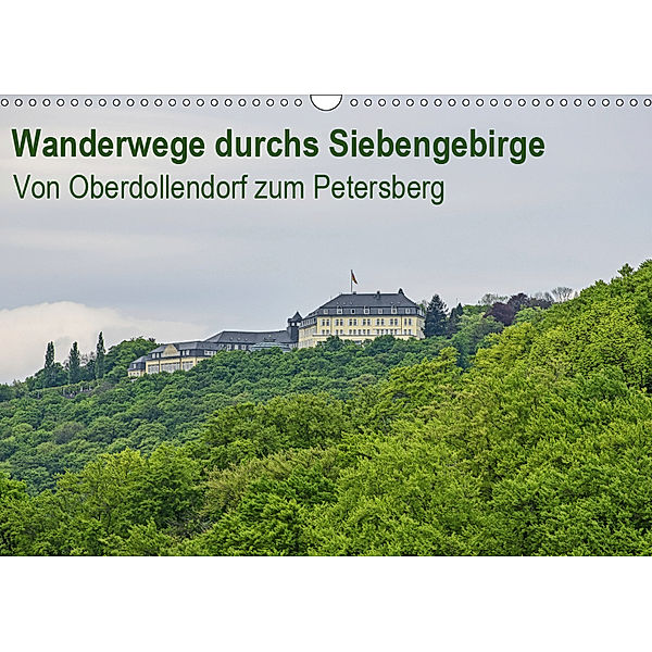 Wanderungen durchs Siebengebirge - Von Oberdollendorf zum Petersberg (Wandkalender 2019 DIN A3 quer), Thomas Leonhardy