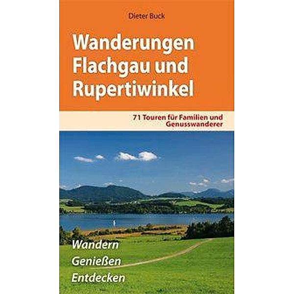 Wanderungen Flachgau und Rupertiwinkel, Dieter Buck