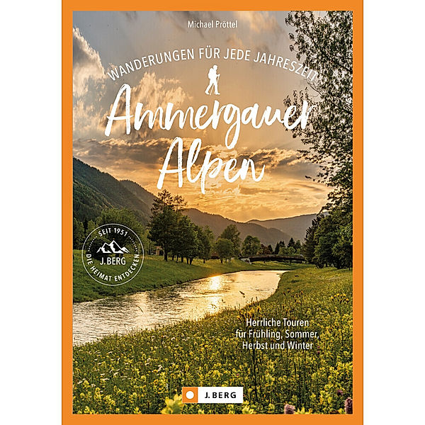 Wanderungen für jede Jahreszeit Ammergauer Alpen, Michael Pröttel