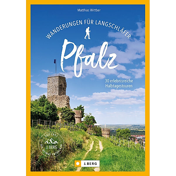 Wanderungen für Langschläfer Pfalz, Matthias Wittber