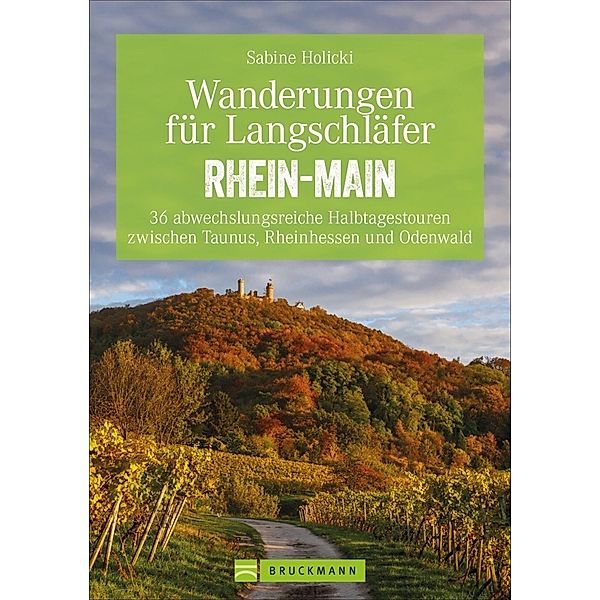 Wanderungen für Langschläfer Rhein-Main, Sabine Dr. Holicki