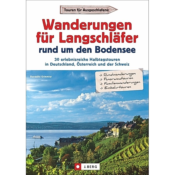 Wanderungen für Langschläfer rund um den Bodensee, Benedikt Grimmler