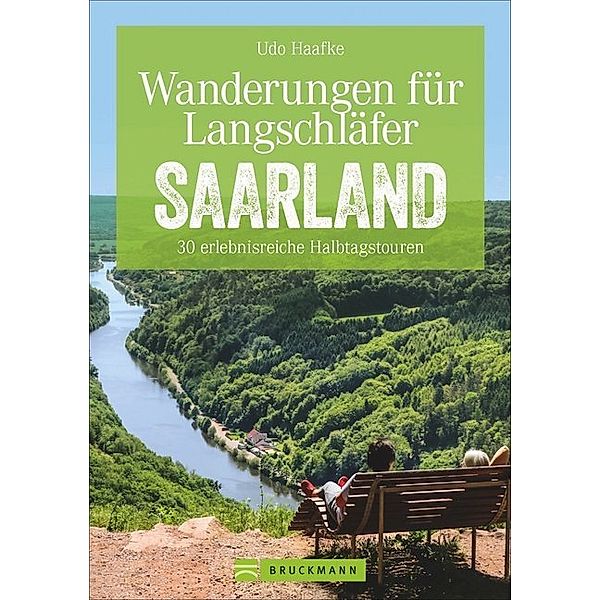 Wanderungen für Langschläfer Saarland, Udo Haafke