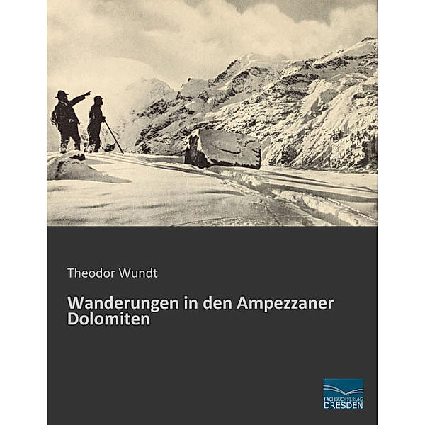 Wanderungen in den Ampezzaner Dolomiten, Theodor Wundt