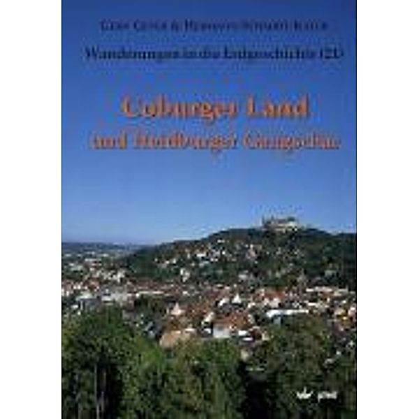 Wanderungen in die ErdgeschichteBd.21 Coburger Land und Heldburger Gangschar, Gerd Geyer, Hermann Schmidt-Kaler