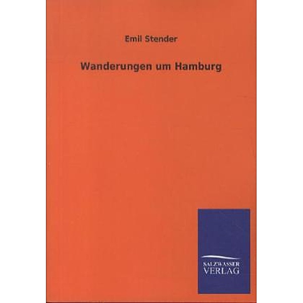 Wanderungen um Hamburg, Emil Stender