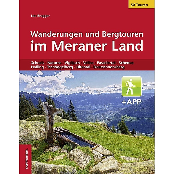Wanderungen und Bergtouren im Meraner Land, Leo Brugger