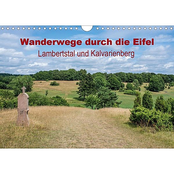 Wanderwege durch die Eifel - Lambertstal und Kalvarienberg (Wandkalender 2020 DIN A4 quer), Thomas Leonhardy