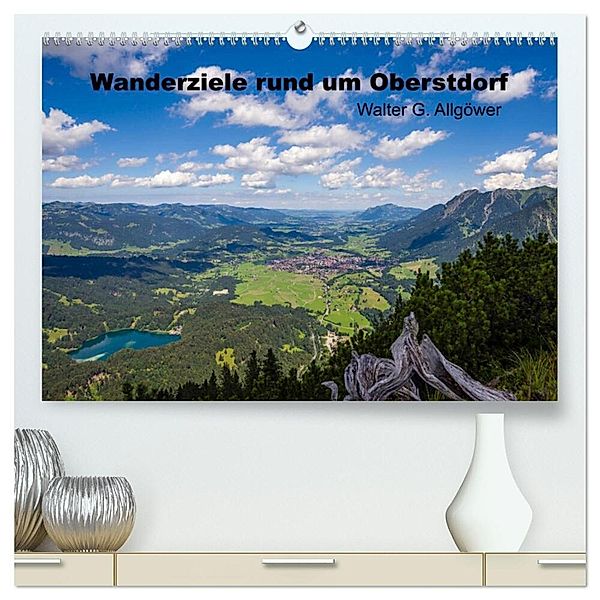 Wanderziele rund um Oberstdorf (hochwertiger Premium Wandkalender 2024 DIN A2 quer), Kunstdruck in Hochglanz, Walter G. Allgöwer