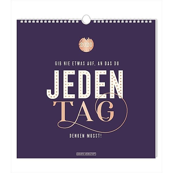 Wandkalender 2020 Gib nie etwas auf, an das du jeden Tag denken musst