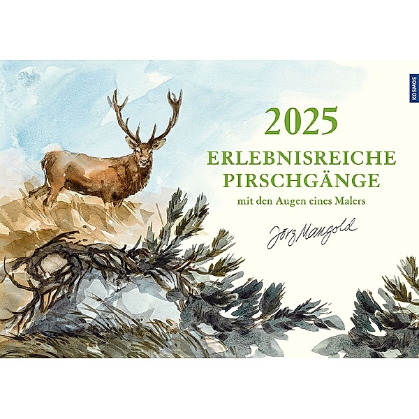 Wandkalender 2025 - Erlebnisreiche Pirschgänge mit den Augen eines Malers von Jörg Mangold - Jagdliche Szenen aus dem Jagdalltag rund ums Jahr, Jörg Mangold