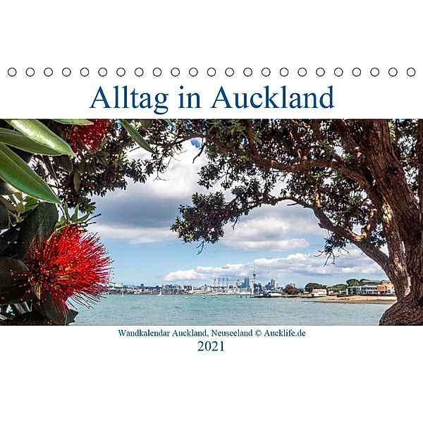 Wandkalender Auckland 2021 DIN A4 Quer (Tischkalender 2021 DIN A5 quer), Aucklife by Daniel Eisenhut
