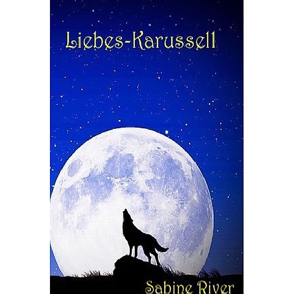 Wandlergeschichte / Liebes - Karussell, Sabine River